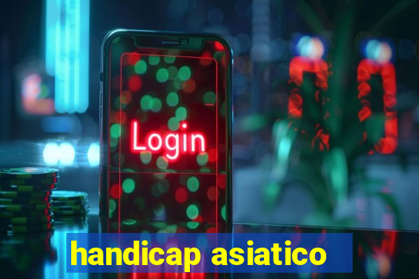 handicap asiatico - 1 o que significa